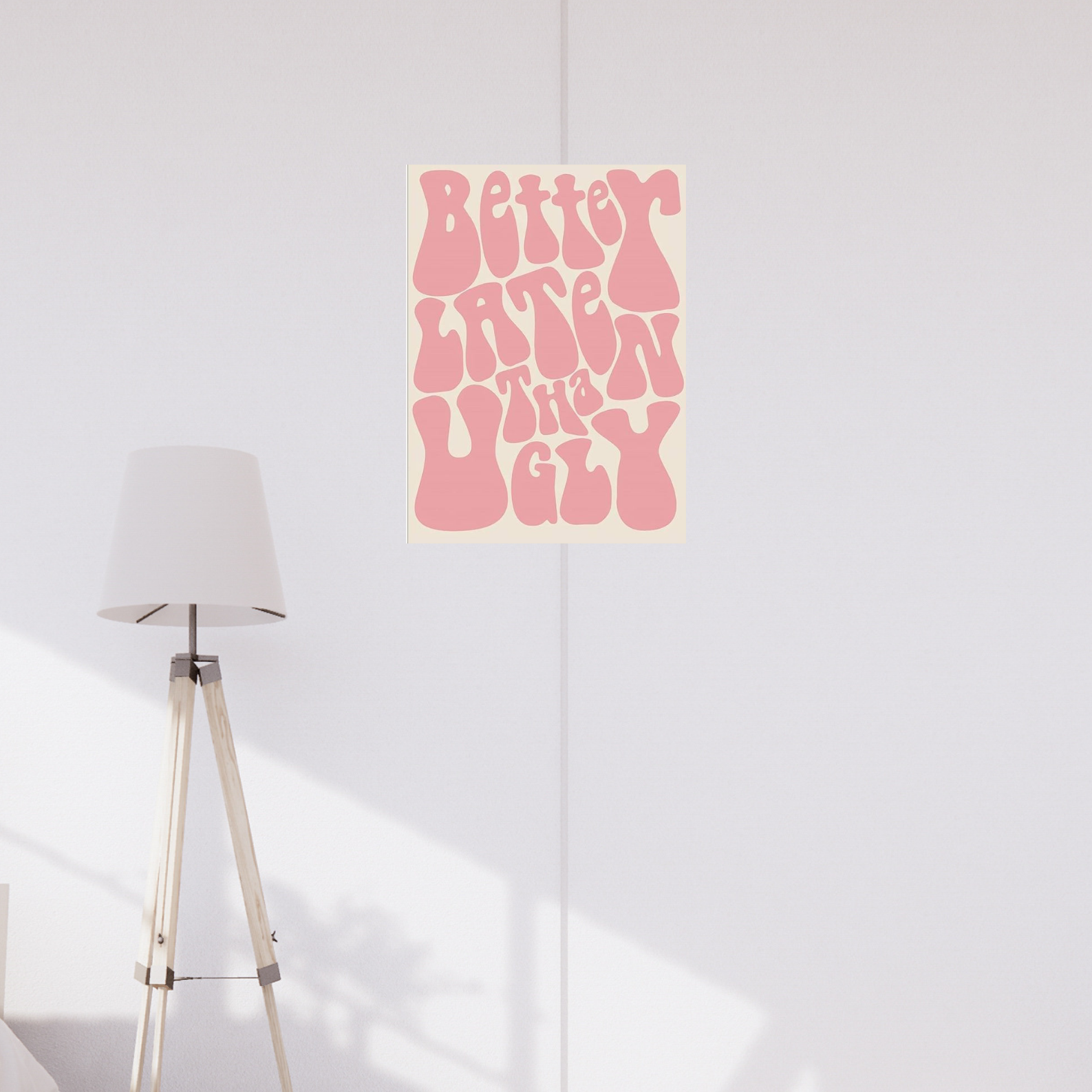 Aesthetic A4 “Better Late Than Ugly” poster in retro pink typography. Home decor, room Decor, Hostel decor, minimalist poster, Aesthetic girl poster, 