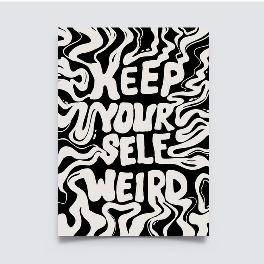 Poster with bold wavy lettering that reads “Keep Yourself Weird” in black and cream psychedelic style. aesthetic Poster, Room decor, home decor, room decor ideas, Posters, 