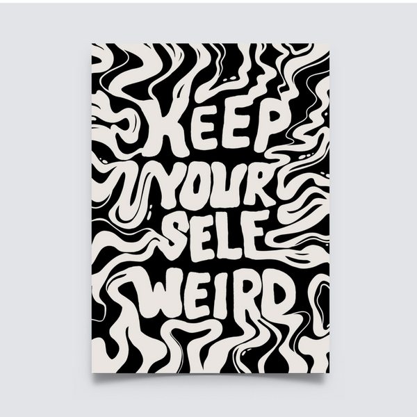 Poster with bold wavy lettering that reads “Keep Yourself Weird” in black and cream psychedelic style. aesthetic Poster, Room decor, home decor, room decor ideas, Posters, 