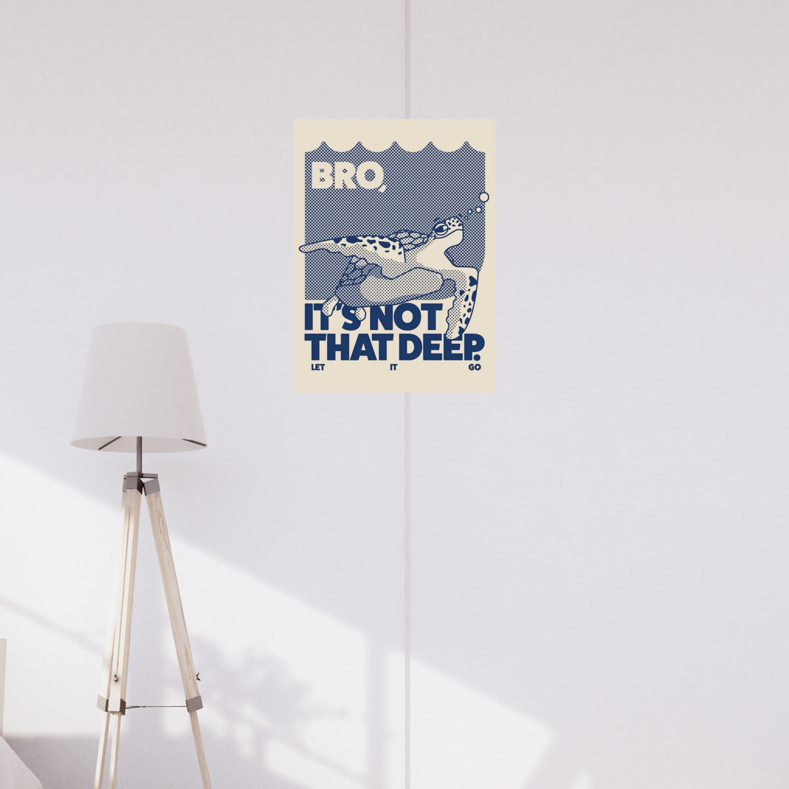 Poster with a sea turtle and the quote “Bro, It’s Not That Deep. Let It Go” in bold navy text with halftone dot illustration.